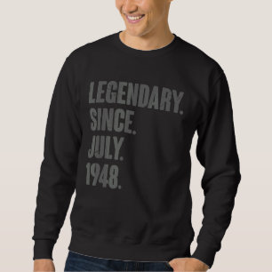 Sweatshirt Légendaire depuis juillet 1948 74 ans 74e annivers