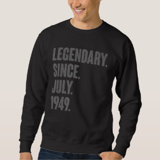 Sweatshirt Légendaire depuis juillet 1949 73 ans 73e annivers