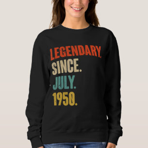Sweatshirt Légendaire depuis juillet 1950 72 ans 72e naissanc