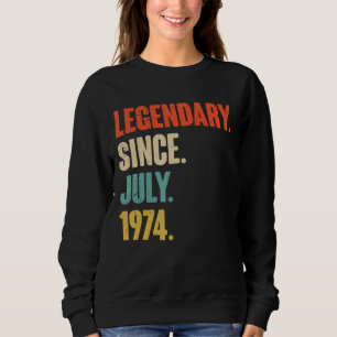 Sweatshirt Légendaire depuis juillet 1974 48 Ans 48e Naissanc