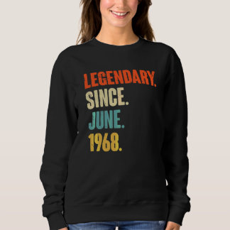 Sweatshirt Légendaire depuis juin 1968 54 ans 54e naissance