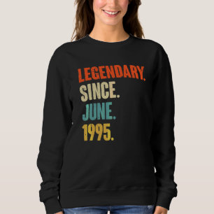 Sweatshirt Légendaire depuis juin 1995 27 Ans 27e Naissance
