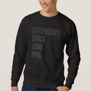 Sweatshirt Légendaire depuis juin 1996 26 ans 26e anniversair