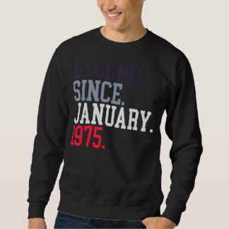 Sweatshirt Légende Depuis Janvier 1975 Pour Hommes Femmes 19