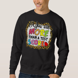 Sweatshirt Leopard Vous Êtes Plus Qu'Un Test Score Enseignant