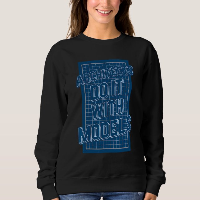 Sweatshirt Les Architectes Le Font Avec Des Modèles (Devant)