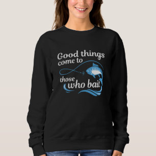 Sweatshirt Les Bonnes Choses Viennent À Ceux Qui Attaquent