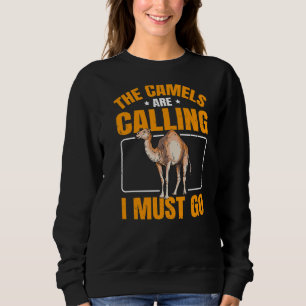 Sweatshirt Les Chameaux Appelent Je Dois Aller Citer Pour Un