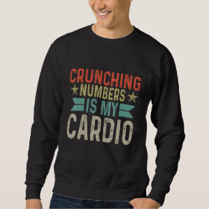 Sweatshirt Les Chiffres De Crunching Est Mon Cardio