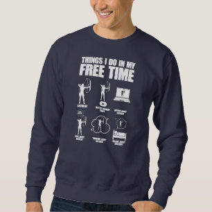 Sweatshirt Les choses que je fais dans mon temps libre Bowhun