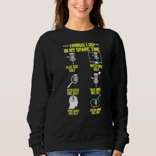 Sweatshirt Les choses que je fais dans mon temps libre Frisbe