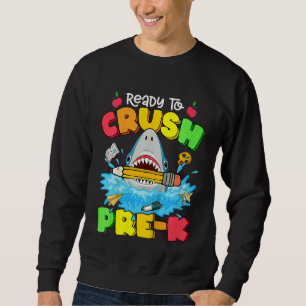 Sweatshirt Les Enfants Prêts À Écraser Le Requin Pré-K Retour