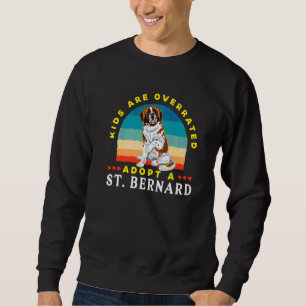 Sweatshirt Les enfants sont surestimés Adoptez un St Bernard