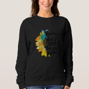 Sweatshirt Les enseignants plantent des graines qui poussent 