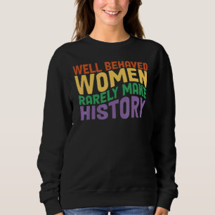 Sweatshirt Les femmes bien élevées font rarement l'histoire r