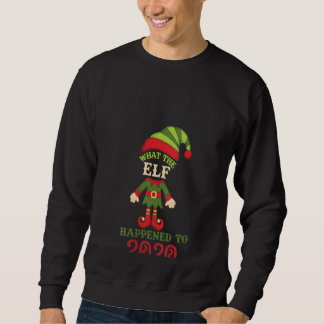 Sweatshirt Les Femmes Ce Qu'Est Arrivé L'Elfe À Noël 2020 Ho