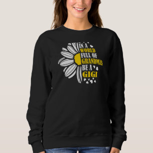 Sweatshirt Les Femmes Dans Un Monde Plein De Grandmas Soyez U