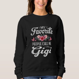 Sweatshirt Les FEMMES Mes Gens Favoris M'Appelent Gigi Mignon