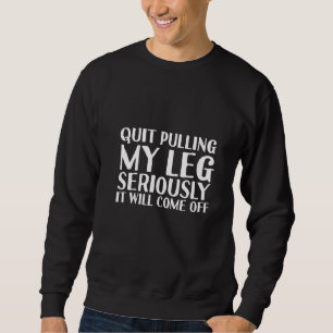 Sweatshirt LES FEMMES QUITTENT MON JAMBE Amputation Drôle Réc