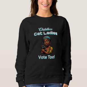 Sweatshirt Les Femmes Sans Enfant Votent Aussi ! Harris Walz