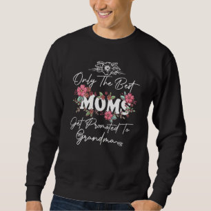 Sweatshirt Les Femmes Seulement Les Meilleures Moms Sont Prom