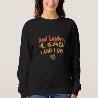 Sweatshirt Les Femmes Véritables Dirigeantes Dirigent Avec Un