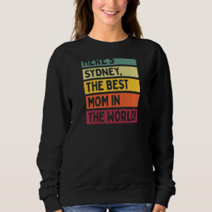 Sweatshirt Les femmes, voici Sydney, la meilleure maman du mo