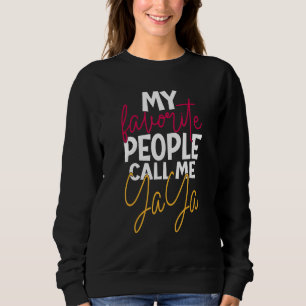 Sweatshirt Les gens que j'aime m'appellent Yaya Grandma Shirt