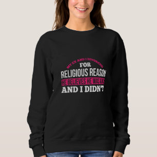 Sweatshirt Les Hommes Divorcés Il Croyait Qu'Il Était Dieu Et