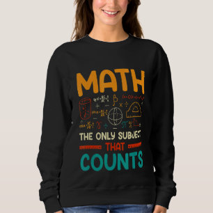 Sweatshirt Les Maths Le Seul Sujet Qui Compte