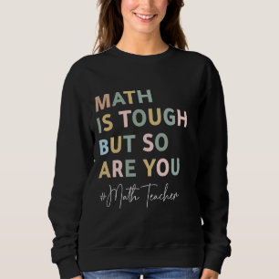 Sweatshirt Les maths sont difficiles, mais vous êtes aussi dr