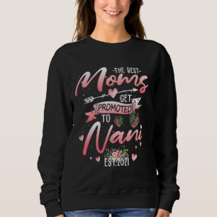Sweatshirt Les Meilleures Moms Sont Promues À Nani Funny Flor