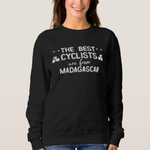 Sweatshirt Les meilleurs cyclistes sont de Madagascar