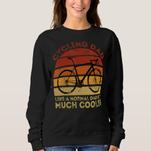Sweatshirt Les Mens Cyclant Papa Comme Un Papa Normal Mais Be