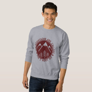 Sweatshirt Les montagnes appellent et je dois aller chandail