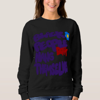 Sweatshirt Les Noirs Ne Se Pendent Pas
