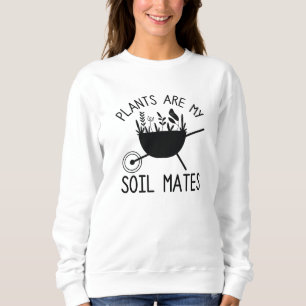Sweatshirt Les plantes sont mes Mates de sol