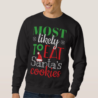 Sweatshirt Les Plus Susceptibles De Manger Père Noël Cookies