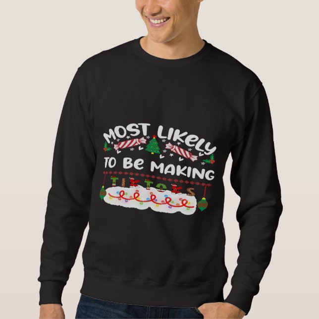 Sweatshirt Les plus susceptibles de prendre pour faire Tiktok (Devant)