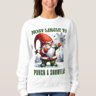 Sweatshirt Les Plus Susceptibles De Punir Un Flocon De Neige