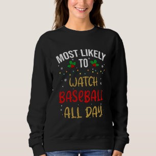 Sweatshirt Les Plus Susceptibles De Regarder Le Baseball Tout