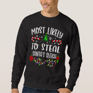Sweatshirt Les Plus Susceptibles De Voler Père Noël Sleigh Fa