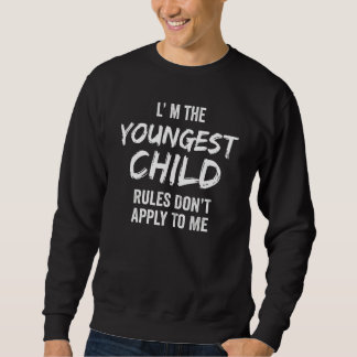 Sweatshirt Les règles du plus jeune enfant ne s'appliquent pa