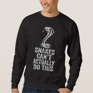 Sweatshirt Les serpents ne peuvent en fait pas faire ça 3