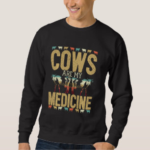 Sweatshirt Les Vaches Sont Ma Médecine Pour Un Agriculteur Et