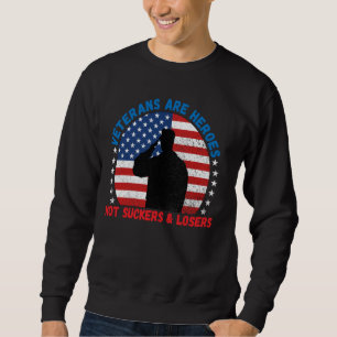 Sweatshirt Les vétérans sont des héros pas suceurs et perdant