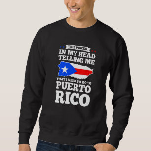 Sweatshirt Les voix dans ma tête disant Porto Rico Drapeau de