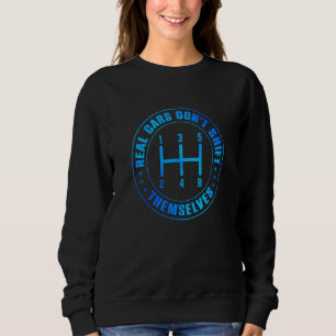 Sweatshirt Les vraies voitures ne changent pas de vitesse tou