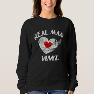 Sweatshirt Les vrais hommes aiment les disques vinyles tenue 