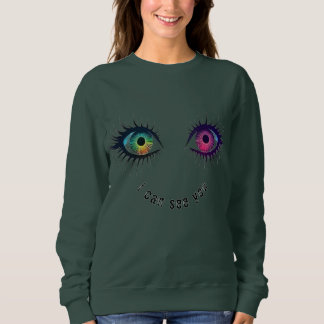 Sweatshirt Les yeux que je peux vous voir concevoir
